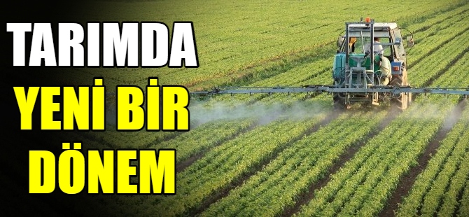 Tarımda yeni bir dönem