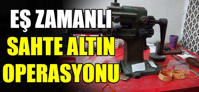 Sahte altın operasyonu