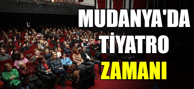 Mudanya'da tiyatro zamanı