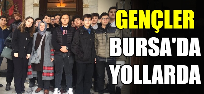 Gençler Bursa'da yollarda