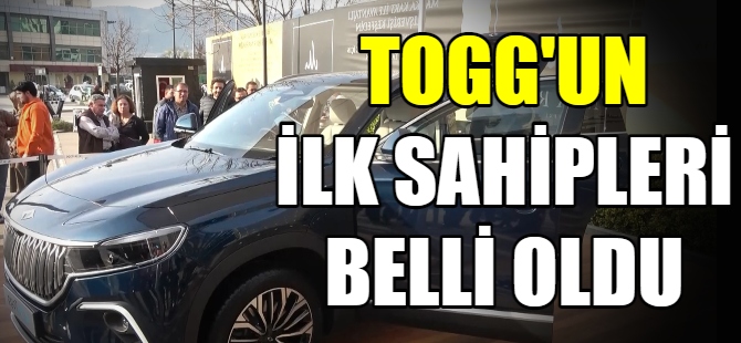 Togg'un ilk sahipleri belli oldu