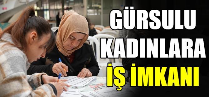 Gürsulu kadınlara iş imkanı