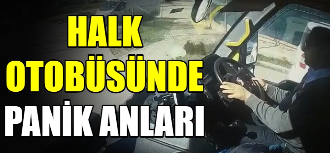 Halk otobüsünde panik anları