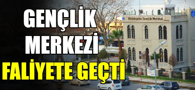 Mudanya, Gençlik Merkezi açıldı