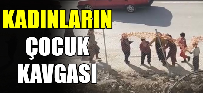 Çocukların kavgasına büyükler dahil oldu