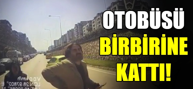 Bursa'da otobüsü birbirine kattı