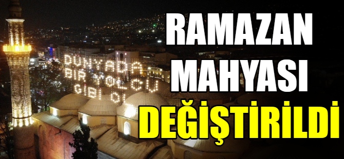 Ramazan mahyası değiştirildi