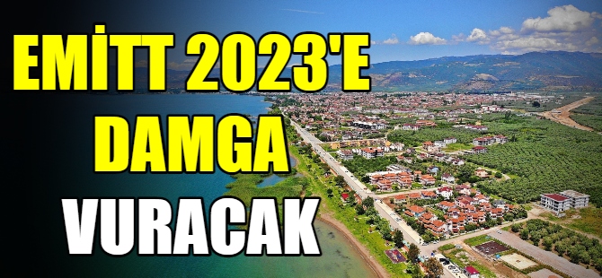 EMİTT 2023’e damga vuracak.