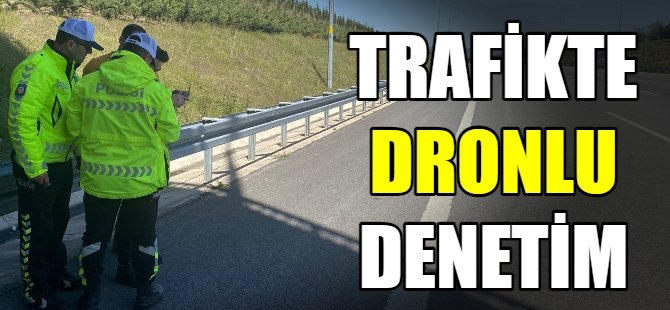 Trafikte dronlu denetim