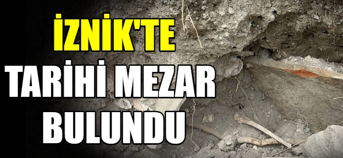 İznik’te 1500 yıllık mezar bulundu