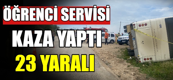 Öğrenci servisi kaza yaptı: 23 yaralı