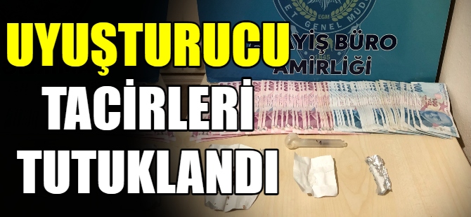 Uyuşturucu tacirleri tutuklandı