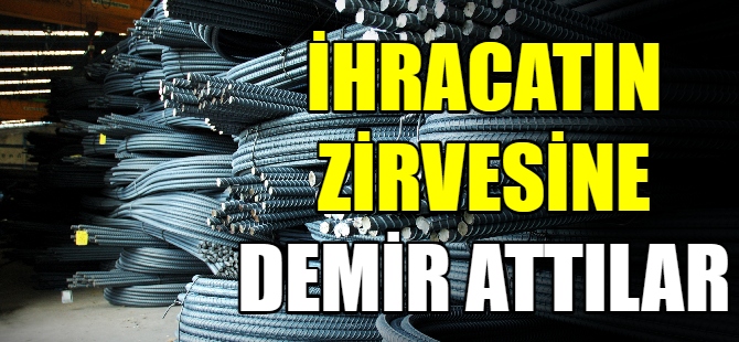 İhracatın zirvesine demir attılar