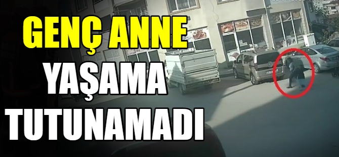 Genç anne, yaşam savaşını kaybetti