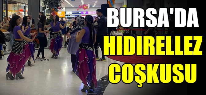 Bursa'da Hıdırellez coşkusu