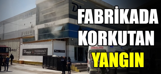 Fabrikada korkutan yangın