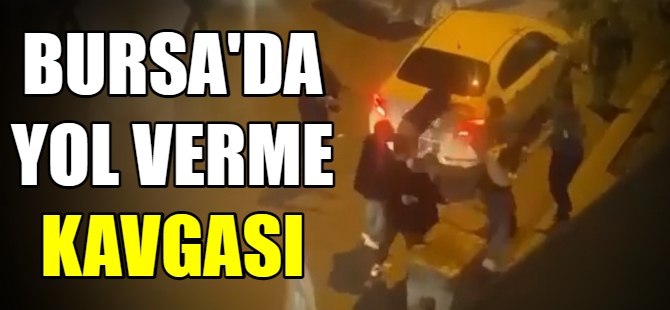 Bursa'da yol verme kavgası