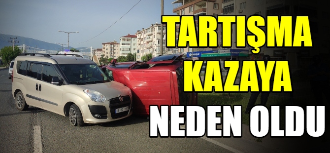 Tartışma kazaya neden oldu