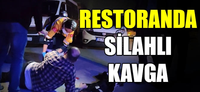 Restoranda silahlı kavga