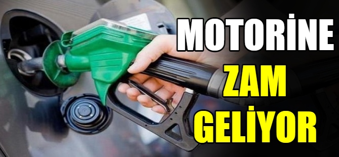 Motorine zam geliyor