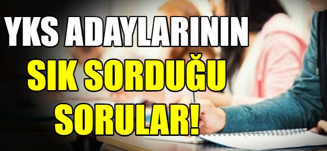 YKS adaylarının sık sorduğu soru