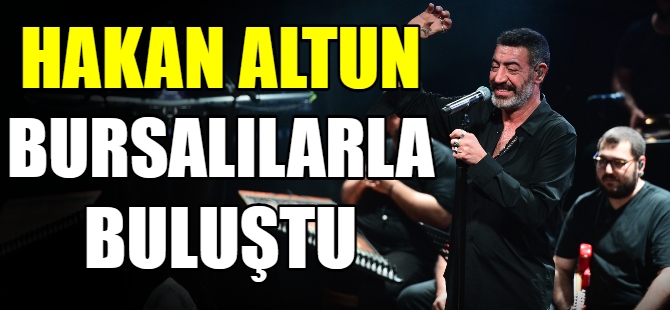 Hakan Altun sahnesinde sürpriz