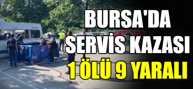 Bursa'da işçi servisi kaza yaptı