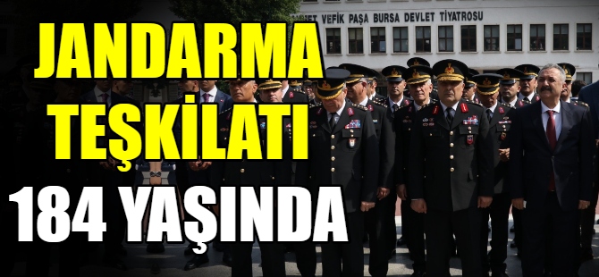 Jandarma Teşkilatı 184 yaşında