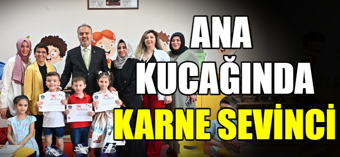 Ana Kucağında karne heyecanı