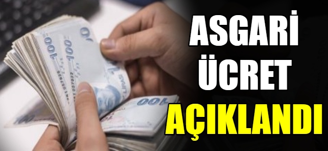 Asgari ücret açıklandı