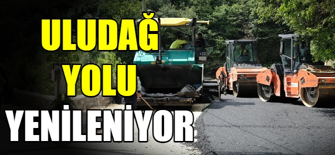 Uludağ Yolu bayrama hazırlanıyor