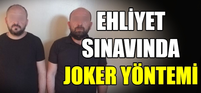 Ehliyet sınavında ‘Joker’ yöntemi