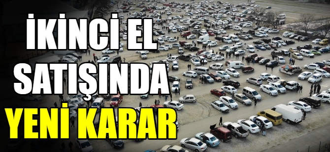 İkinci el satışlarında yeni karar