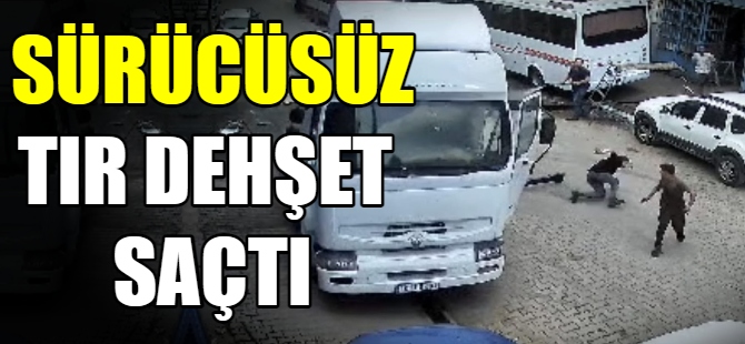 Sürücüsüz TIR dehşet saçtı