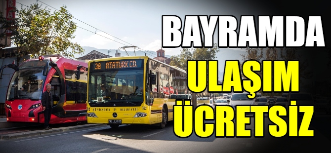 Bayramda iki gün ulaşım ücretsiz