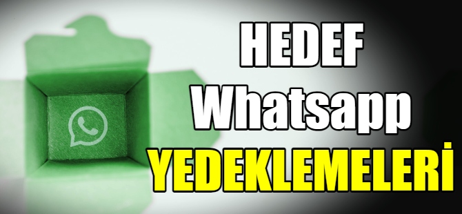 Hedef Whatsapp yedeklemeleri