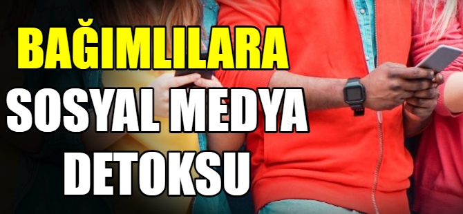 Bağımlılara Sosyal medya detoksu