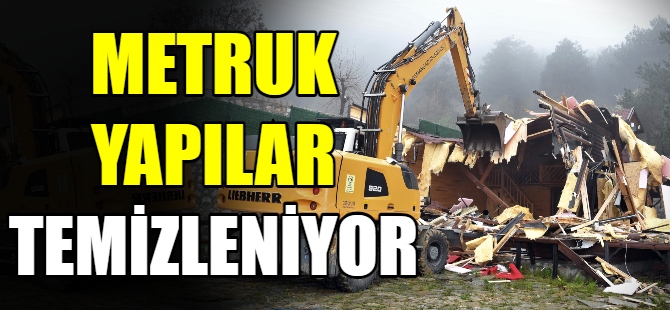 Metruk yapılar temizleniyor