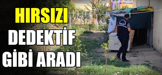 Hırsızı dedektif gibi aradı