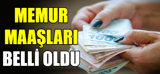 Memur maaşları belli oldu