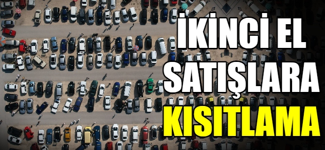 İkinci el araçta satış kısıtlaması