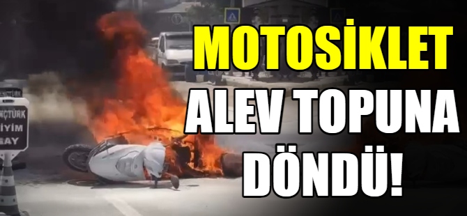 Kuryenin motosikleti alev alev yandı