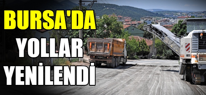 Bursa'da yollar yenilendi