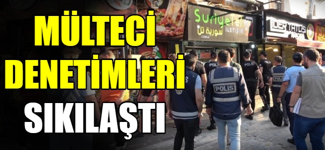 Mülteci denetimleri sıkılaştırıldı