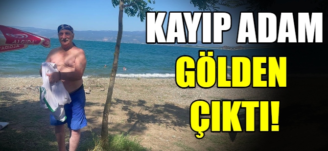 Kayıp adam gölden çıktı