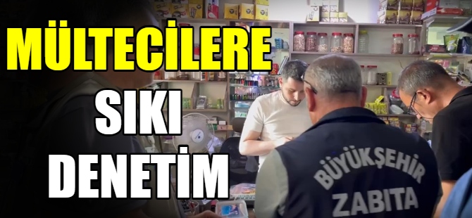 Mültecilere sıkı denetim