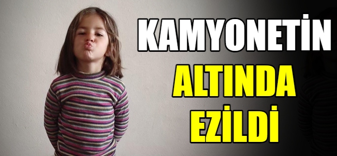 Kamyonetin altında ezildi