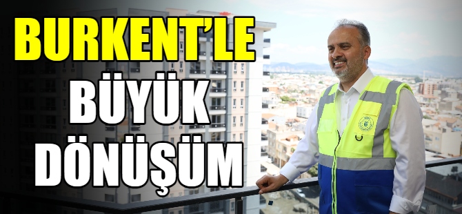 BURKENT’le büyük dönüşüm