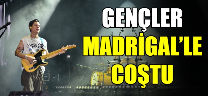 Gençler Madrigal’le coştu