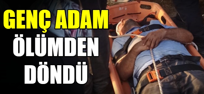 Genç adam ölümden döndü